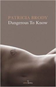 Dangerous To Know Patricia Brody